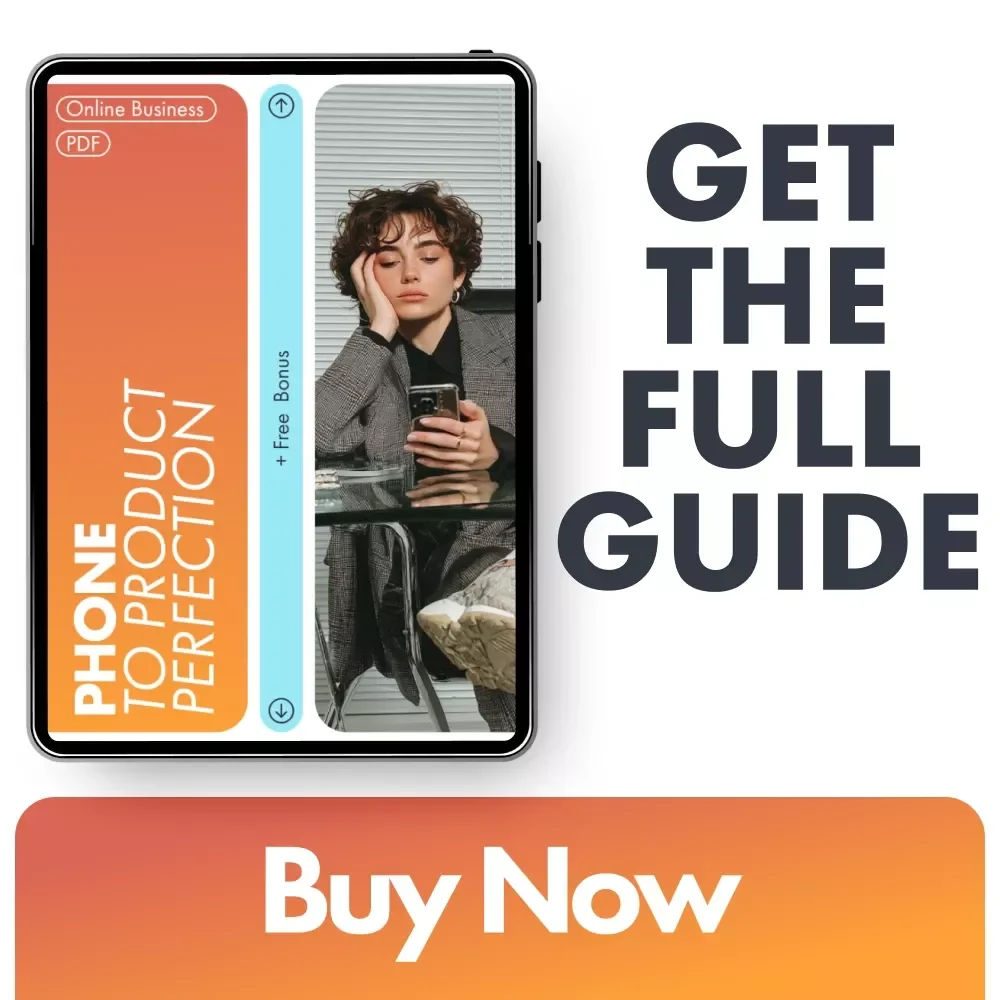 Phone to Product Perfection: The Ultimate Guide to Taking Stunning Photos with Your Phone