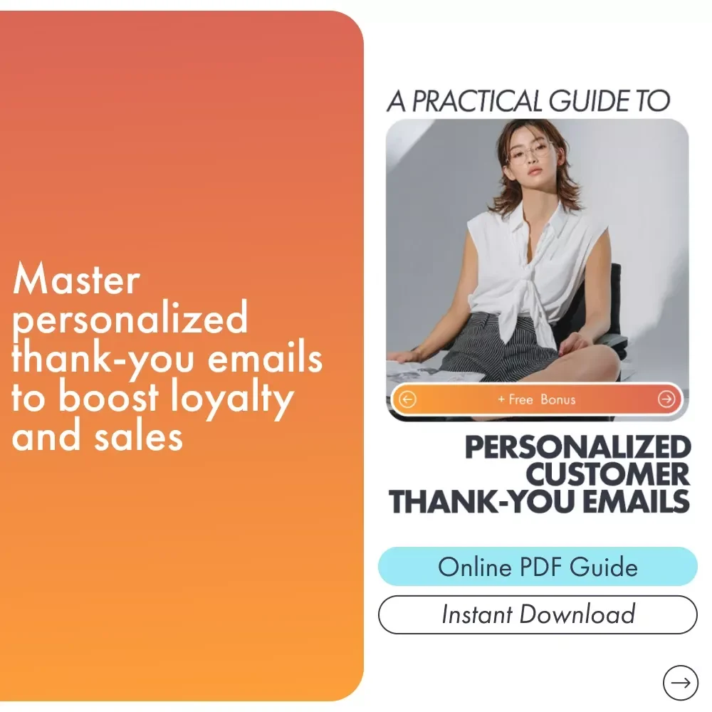 A Practical Guide to Personalized Customer Thank-You Emails: Boost Loyalty & Sales with Thoughtful Messages