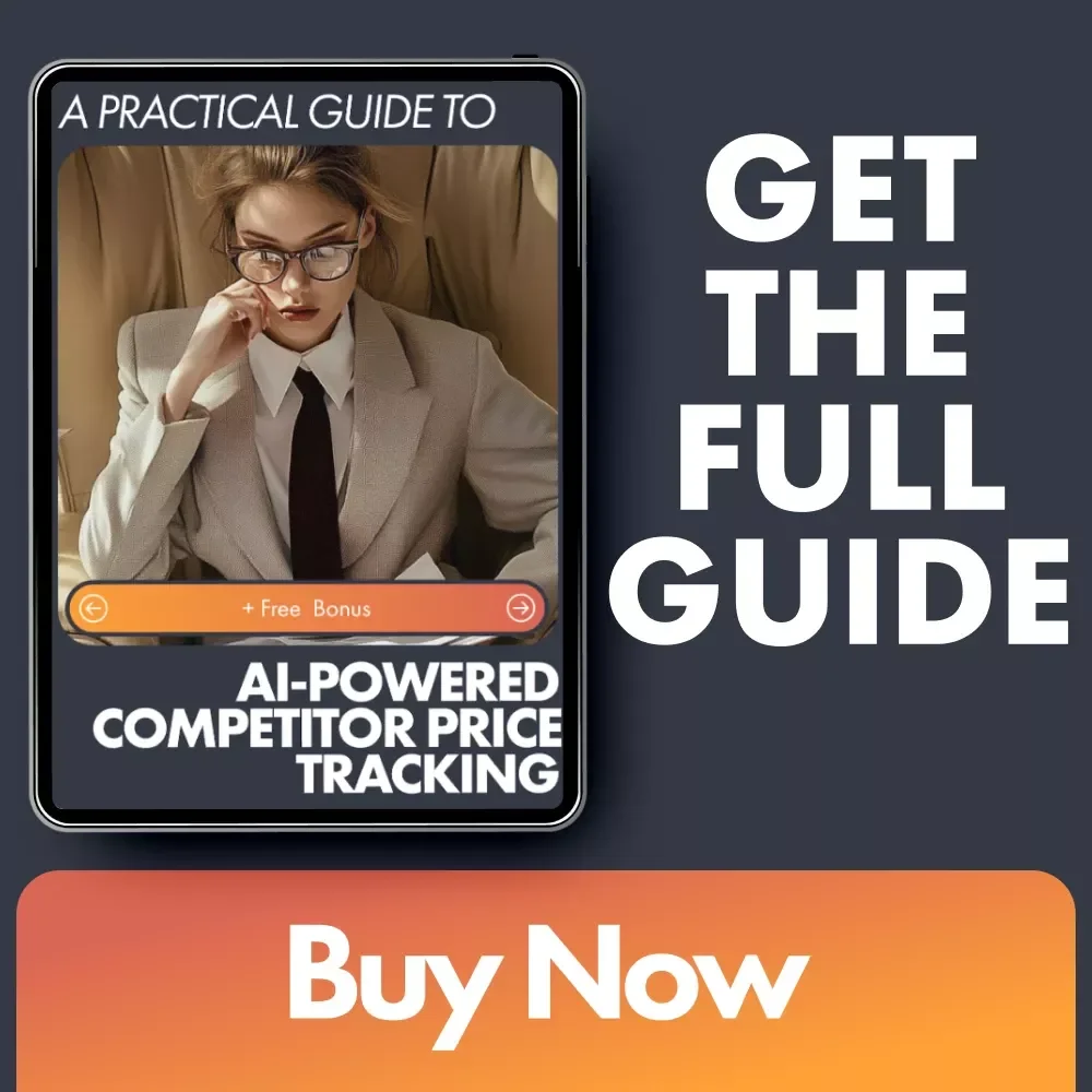 A Practical Guide to AI-Powered Competitor Price Tracking | Ecommerce Pricing Intelligence eBook for Small Businesses | Digital Download for Strategic Sellers | AI for Competitor Price Tracking