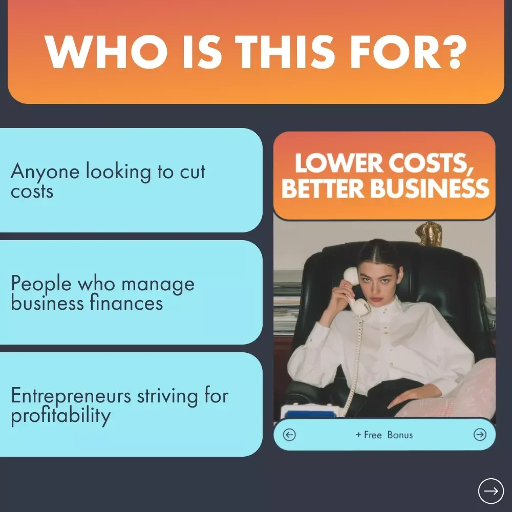 Lower Costs, Better Business: The Ultimate Guide to Reducing Business Expenses and Boosting Profits