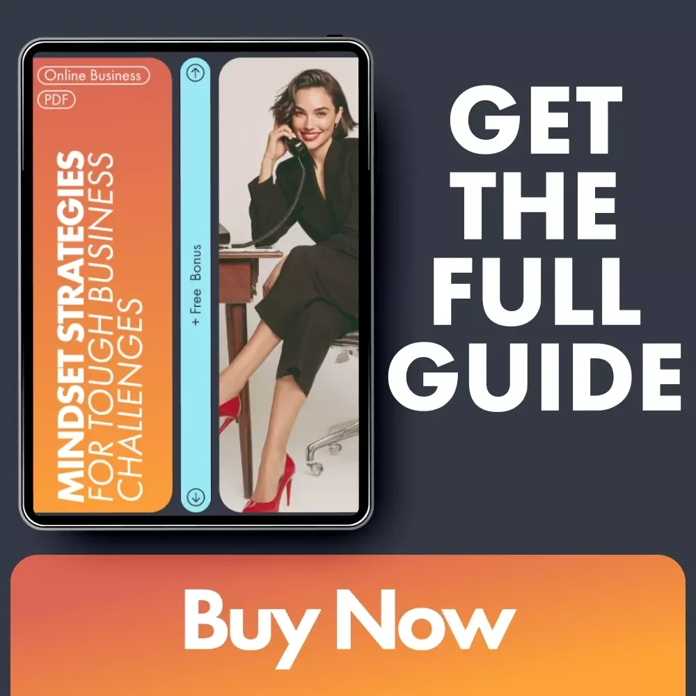 Mindset Strategies for Tough Business Challenges: Achieving Difficult Business Goals with Confidence and Clarity