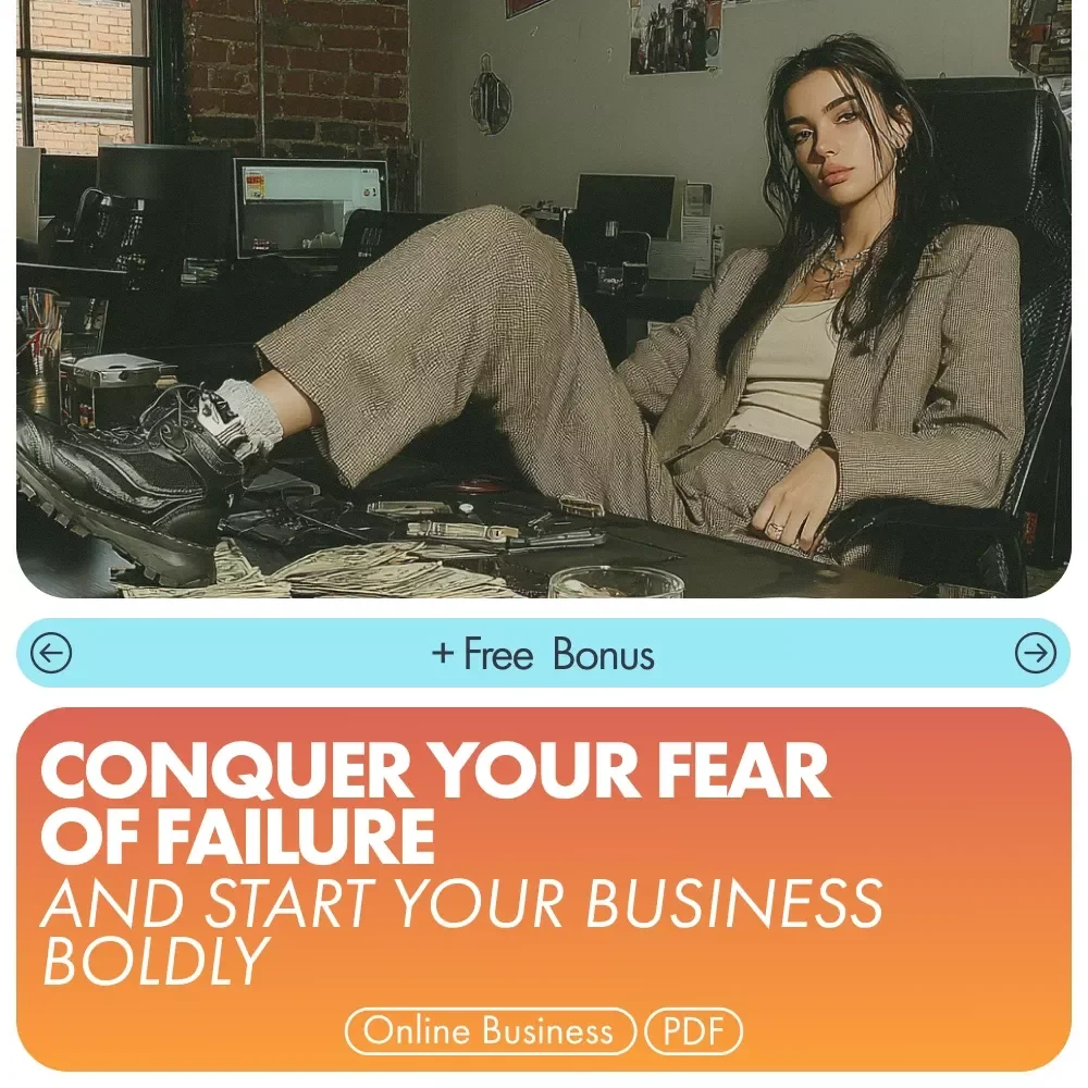 Conquer Your Fear of Failure and Start Your Business Boldly - eBook Guide to Overcome Fear of Failure When Starting Your Business