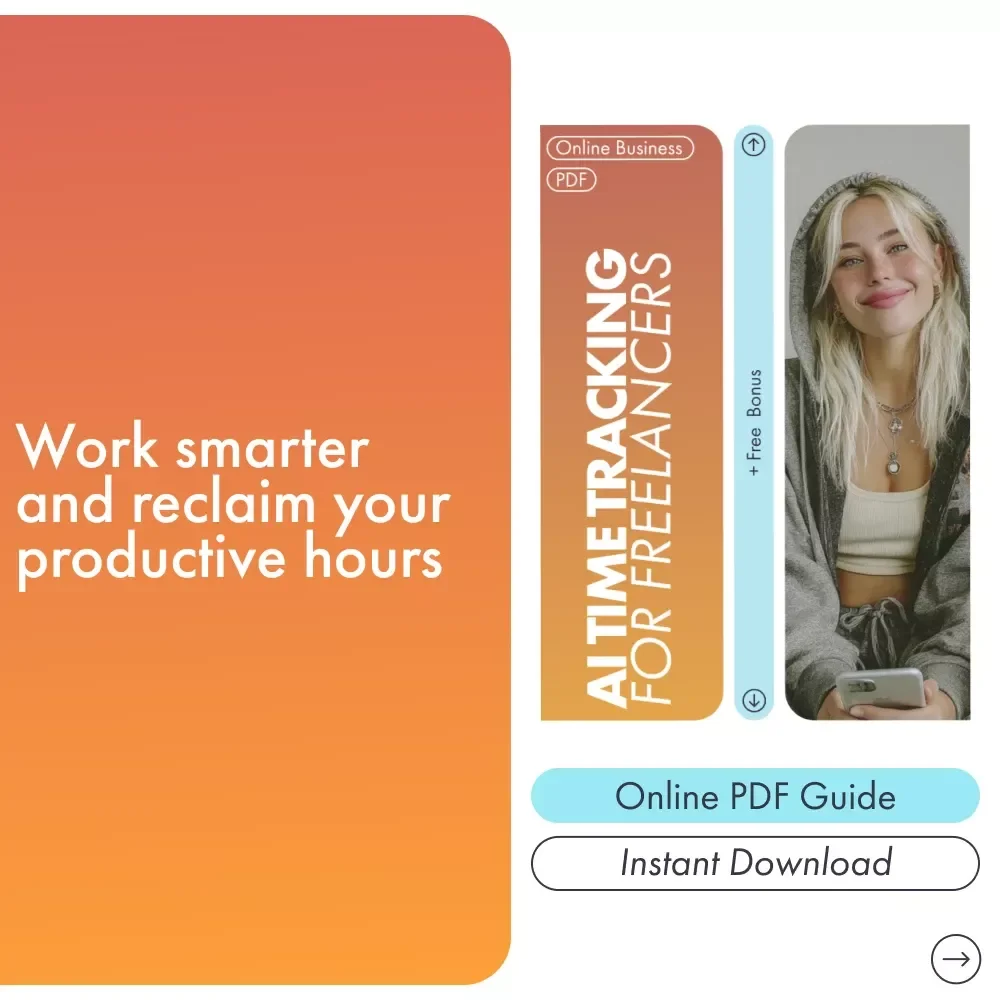 AI Time Tracking for Freelancers | How to Use AI to Save Hours, Track Projects & Boost Productivity | Digital Guide for Creatives, Developers & Independent Workers