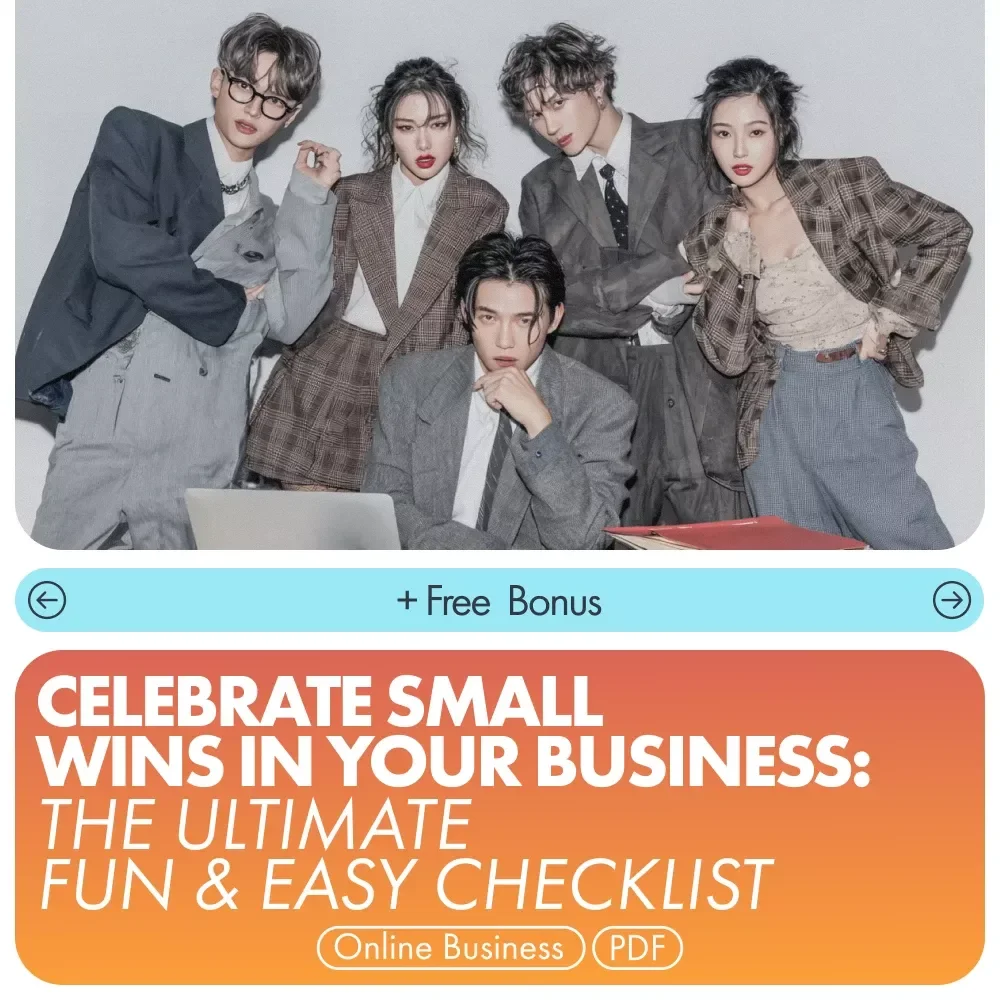 Celebrate Small Wins in Your Business: The Ultimate Fun & Easy Checklist