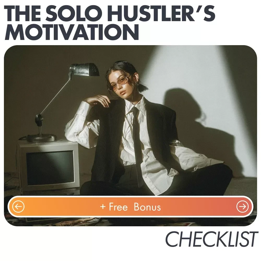 The Solo Hustler’s Motivation Checklist - Boost Your Productivity Working Alone at Home