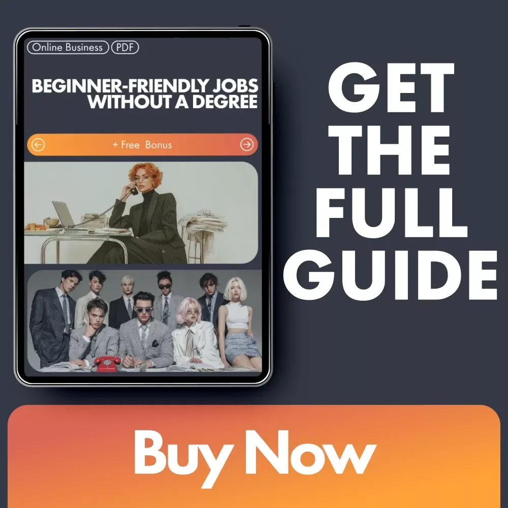 Beginner-Friendly Jobs Without a Degree | Remote Jobs for Beginners with No Degree Guide Ebook | Digital Download Career Starter