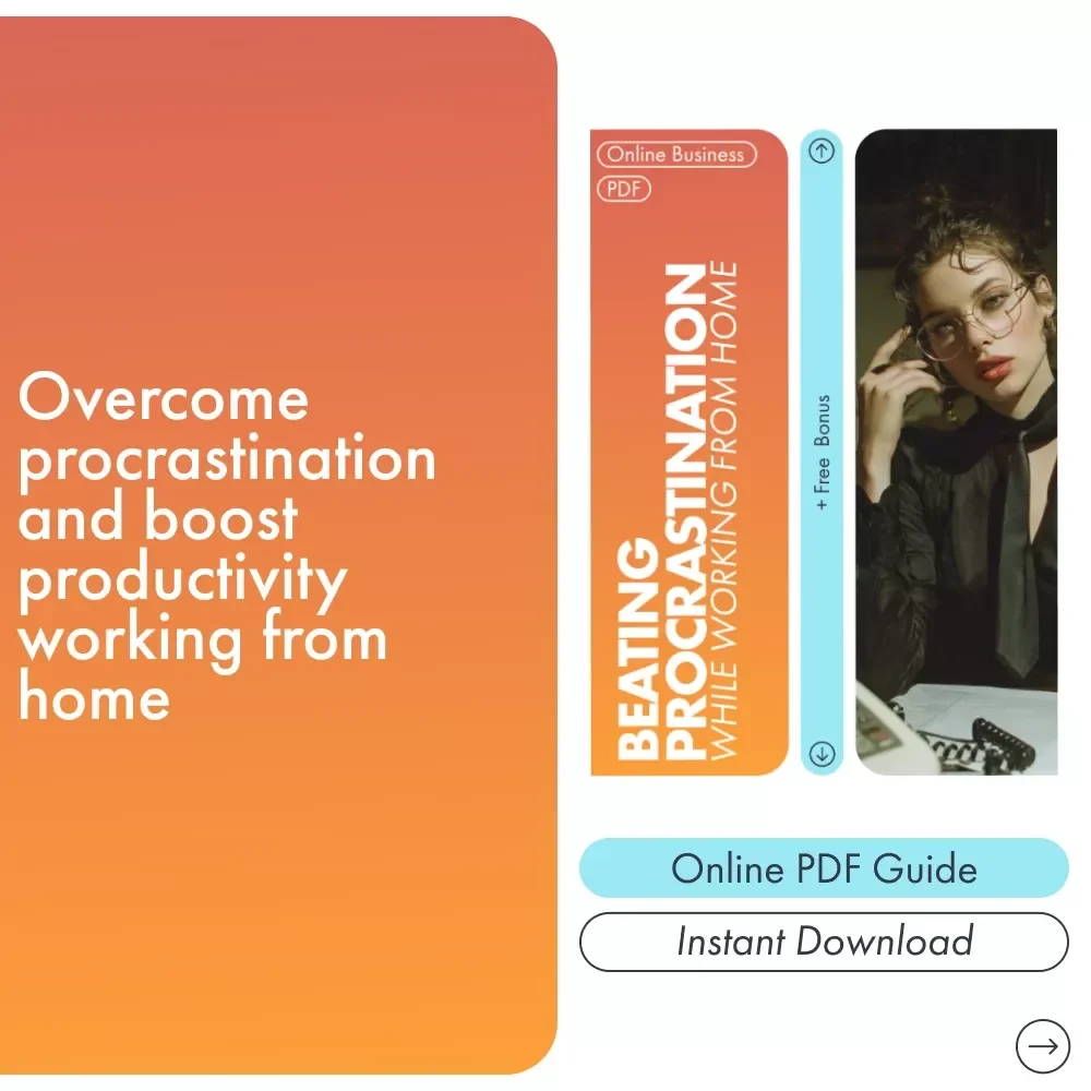 Beating Procrastination While Working from Home: A Guide to Overcoming Procrastination and Boosting Productivity