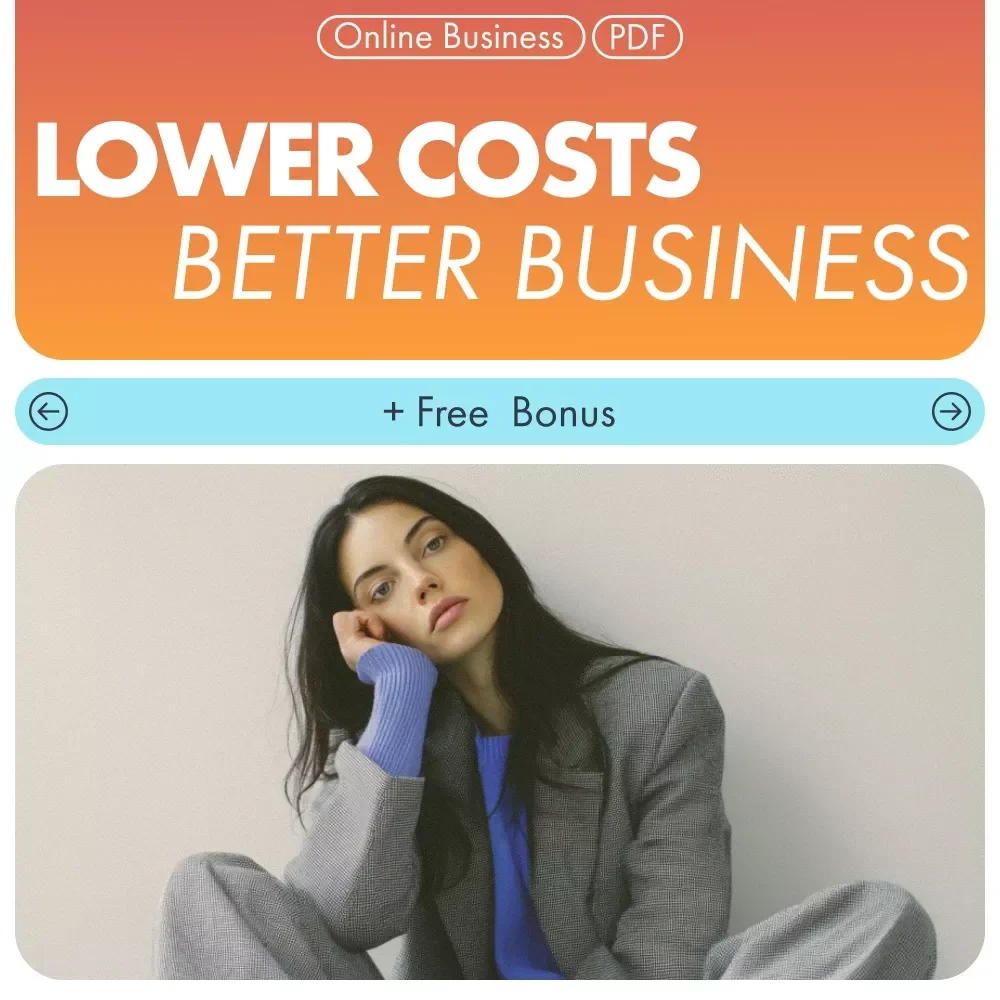 Lower Costs, Better Business: The Ultimate Guide to Reducing Business Expenses and Boosting Profits