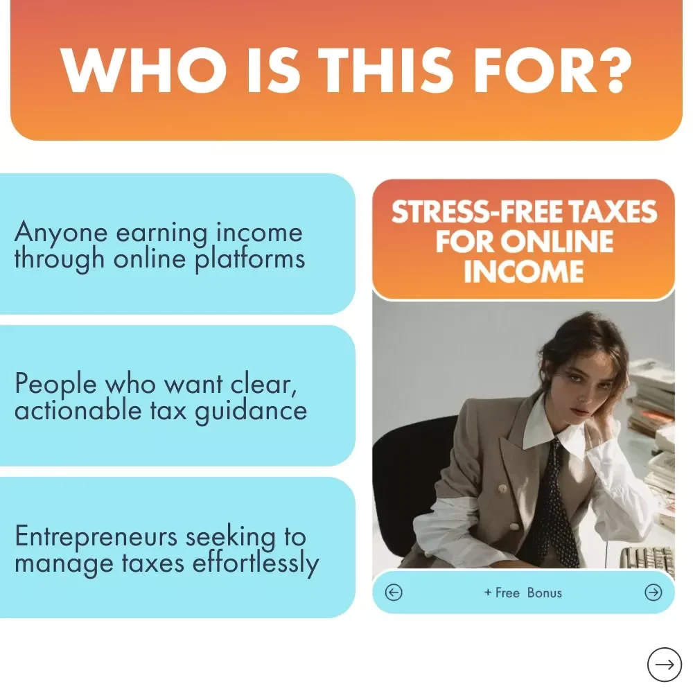 Stress-Free Taxes for Online Income: Your Guide to Simplifying Taxes for Digital Entrepreneurs