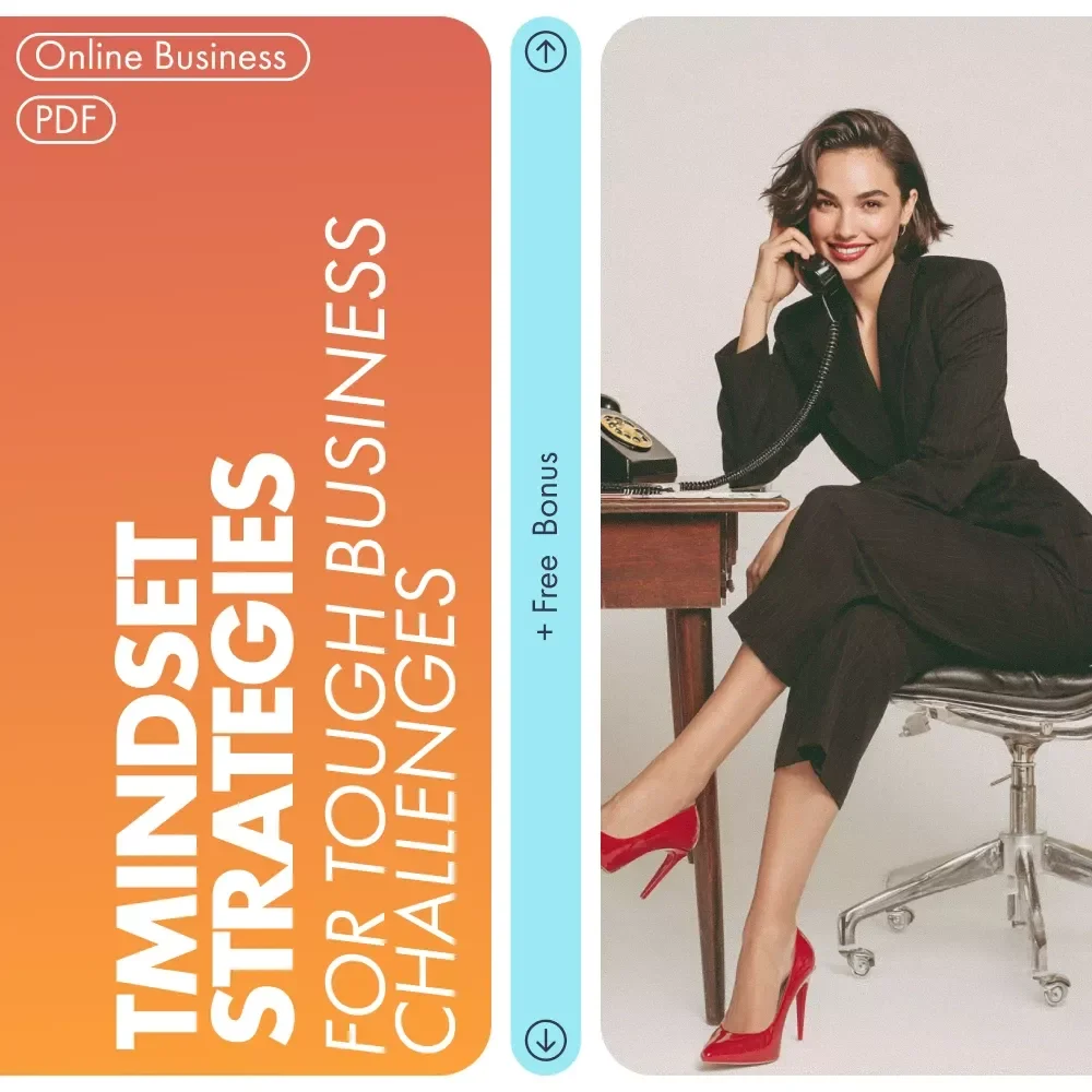 Mindset Strategies for Tough Business Challenges: Achieving Difficult Business Goals with Confidence and Clarity