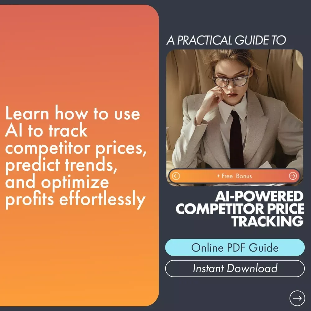 A Practical Guide to AI-Powered Competitor Price Tracking | Ecommerce Pricing Intelligence eBook for Small Businesses | Digital Download for Strategic Sellers | AI for Competitor Price Tracking