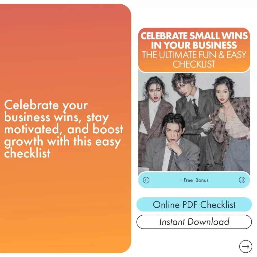 Celebrate Small Wins in Your Business: The Ultimate Fun & Easy Checklist
