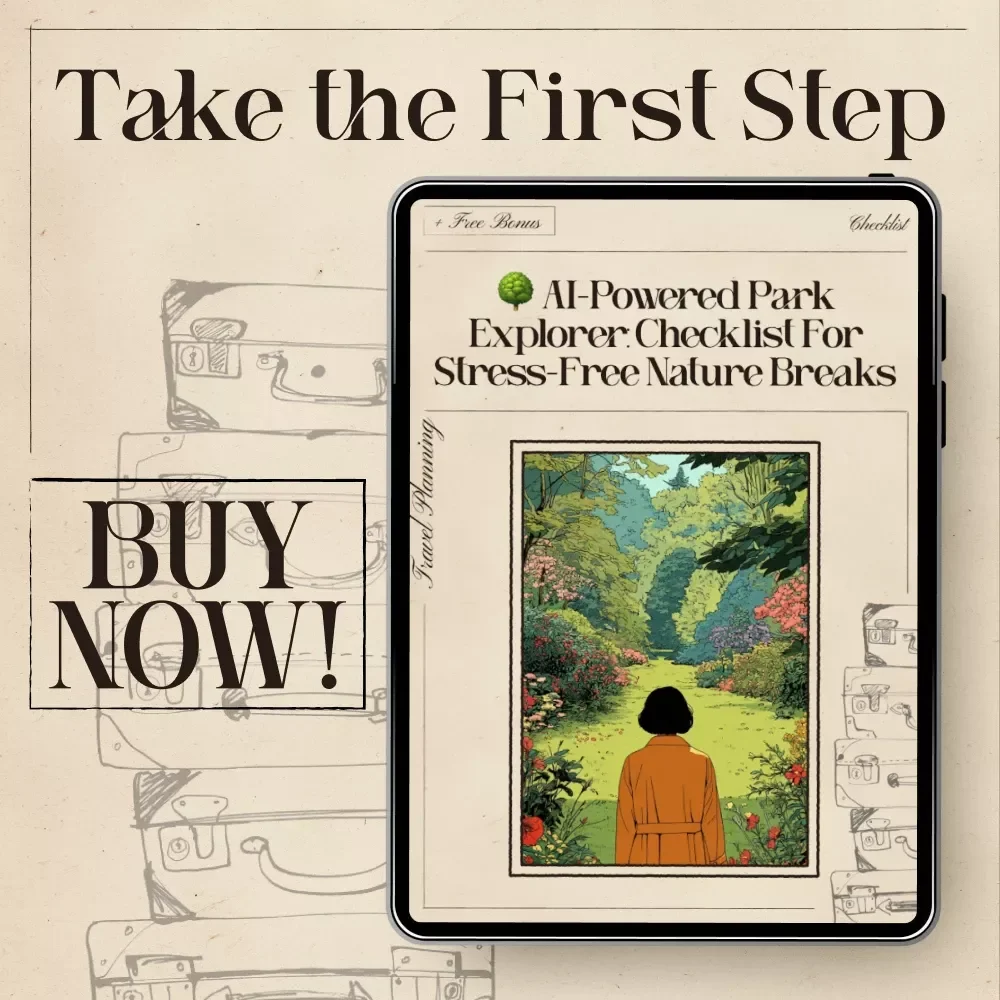 AI-Powered Park Explorer: Checklist for Stress-Free Nature Breaks – Digital Guide, eBook & Nature Escape Planner