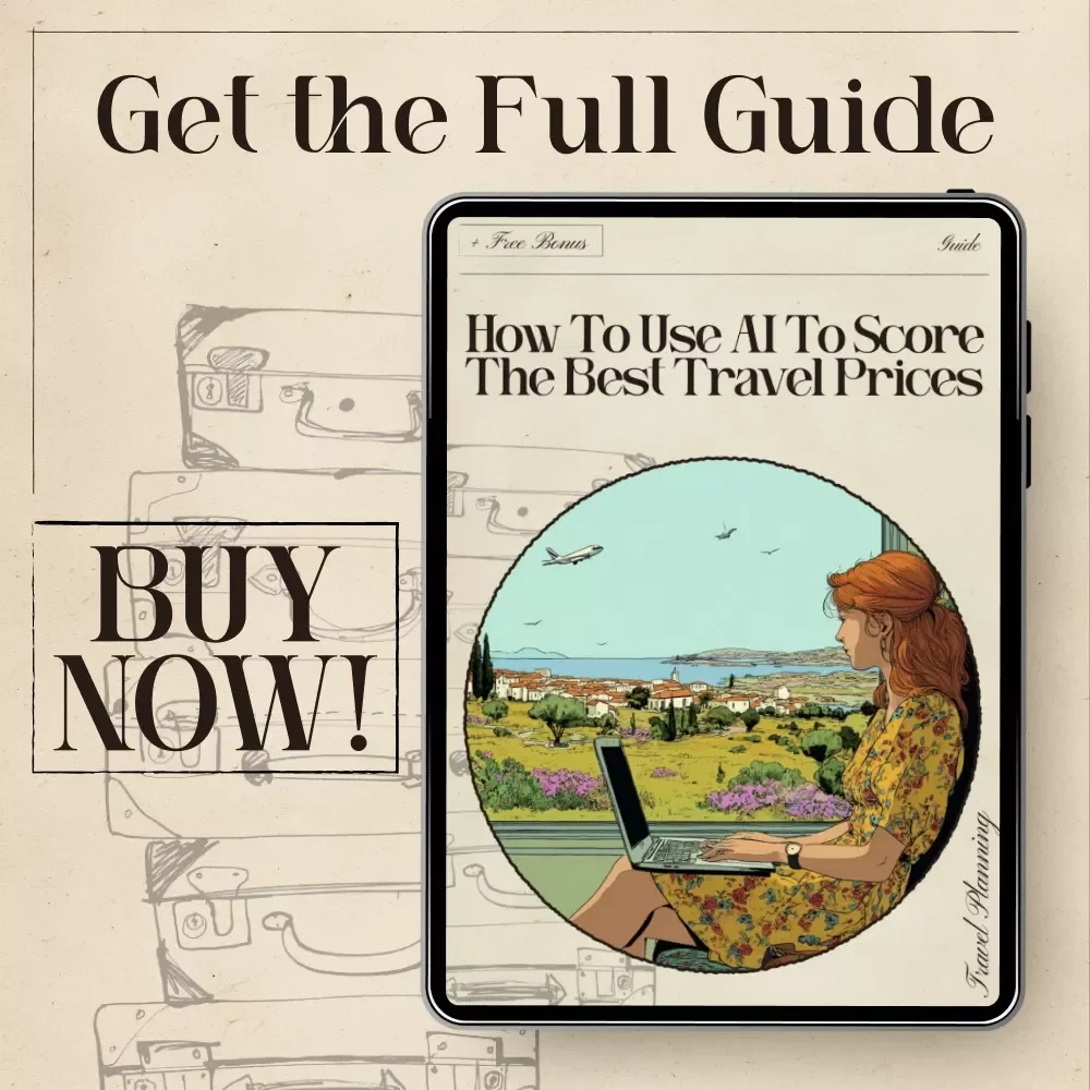 How to Use AI to Score the Best Travel Prices | Digital Travel Guide | Using AI to Find Travel Deals | Save Money on Flights and Hotels