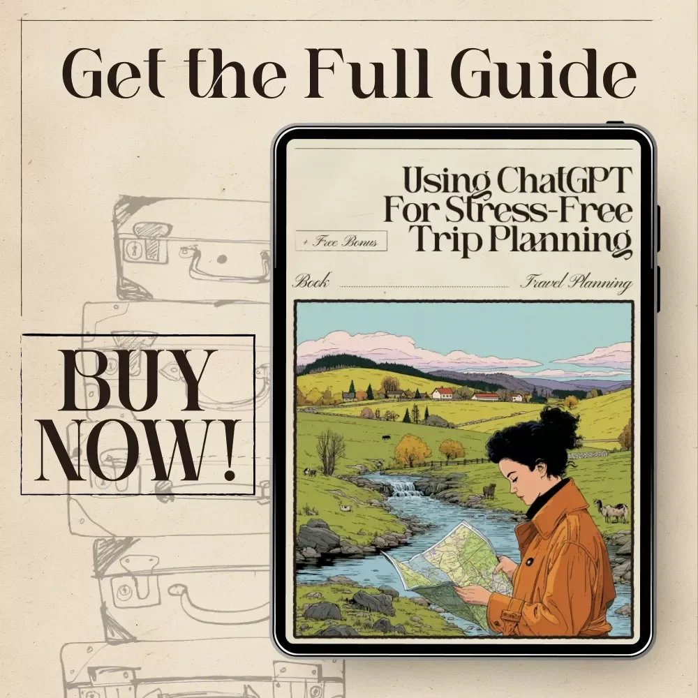 Using ChatGPT for Stress-Free Trip Planning | Travel Guide eBook | How to Use ChatGPT for Trip Planning | Digital Download for Smarter Vacation Planning
