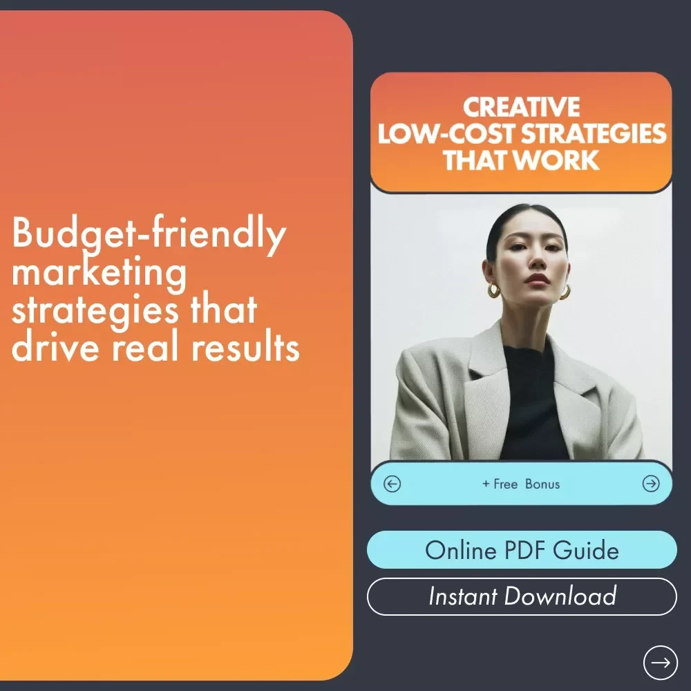 Creative Low-Cost Strategies That Work: The Ultimate Guide for Budget-Friendly Marketing Success