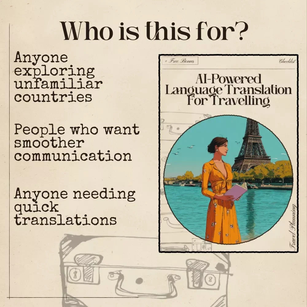 AI-Powered Language Translation for Travelling | Ultimate Editable Checklist for Stress-Free Global Adventures | Instant Communication Guide for Travelers | ai powered language translation for travel