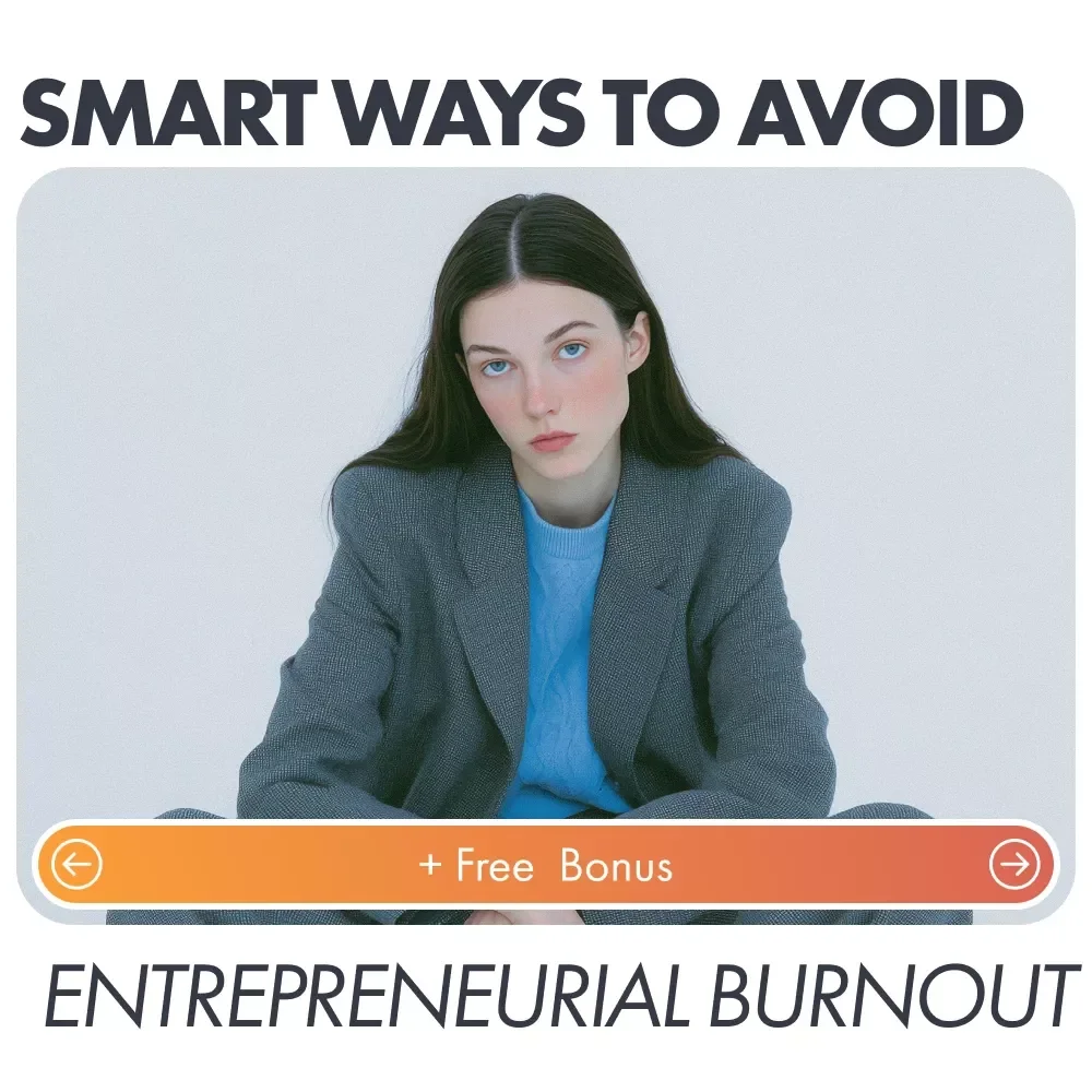 Smart Ways to Avoid Entrepreneurial Burnout | Stress-Free Founder Guide for Balance, Focus & entrepreneurial burnout prevention tips | Productivity eBook for Entrepreneurs & Creators