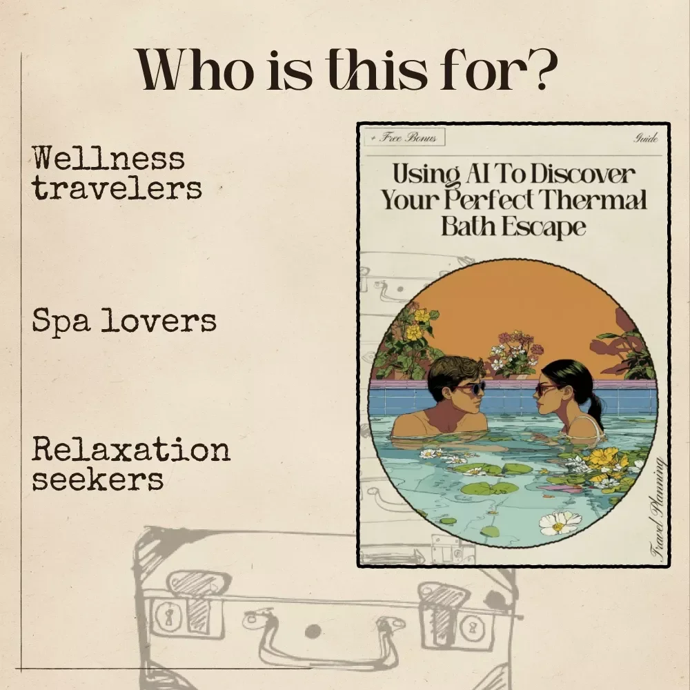 Using AI to Discover Your Perfect Thermal Bath Escape | Digital Travel Guide for Relaxation Lovers | ai to find destinations for thermal baths