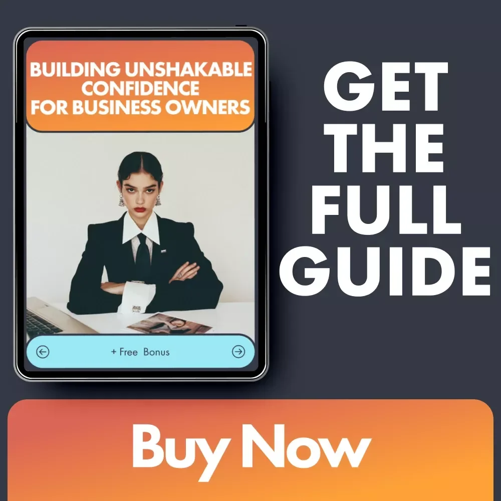 Building Unshakable Confidence for Business Owners | Confidence Building for Business Owners eBook | Entrepreneur Mindset Guide for Consistent Growth