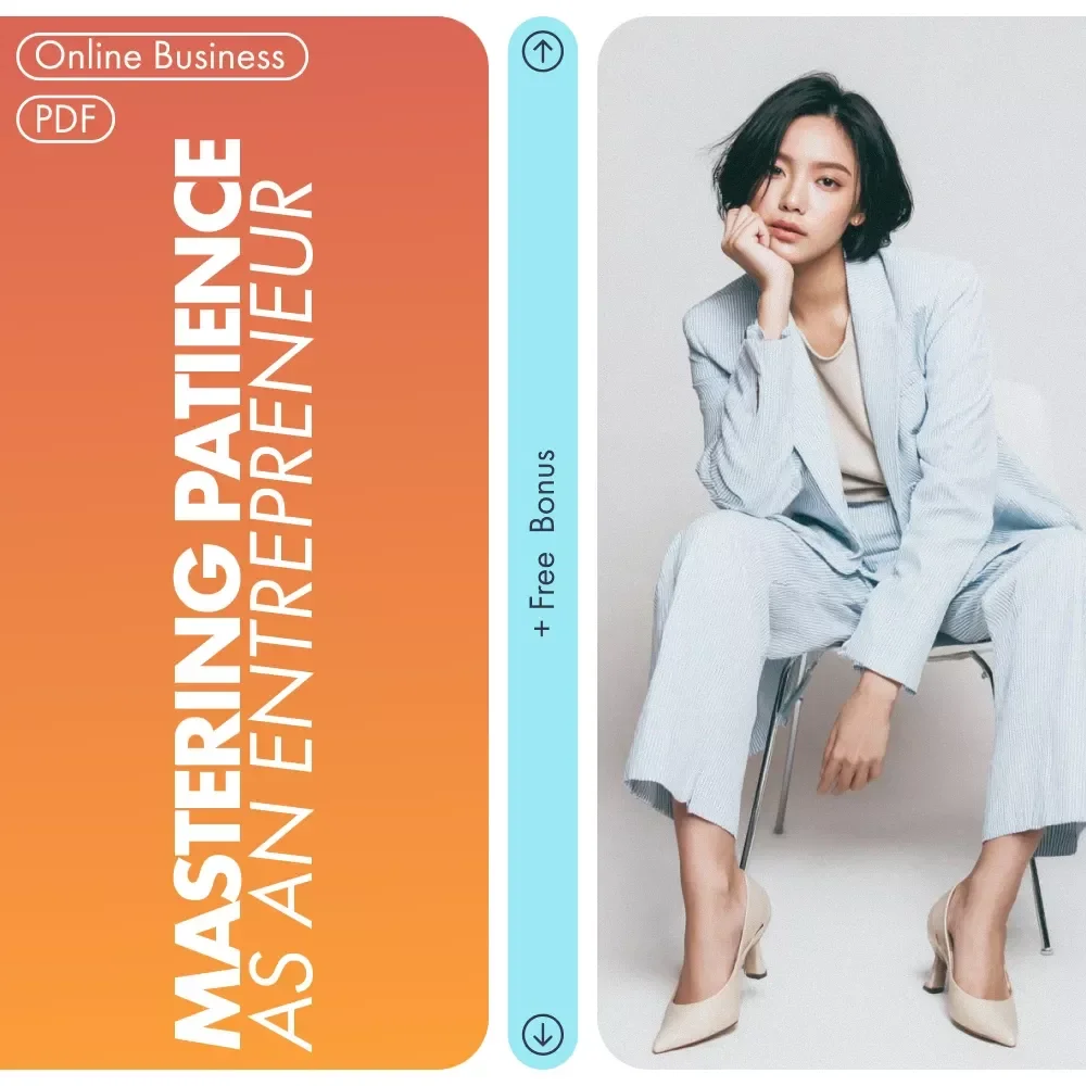 Mastering Patience as an Entrepreneur Ebook | Developing Patience as an Entrepreneur Guide | Mindset, Habits, Stress-Management & AI Workflows