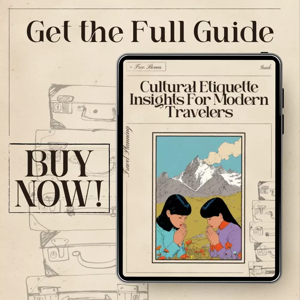 Cultural Etiquette Insights for Modern Travelers | Essential Travel Guide + ai for cultural etiquette guides to avoid offense | Global Manners eBook for Respectful Trips