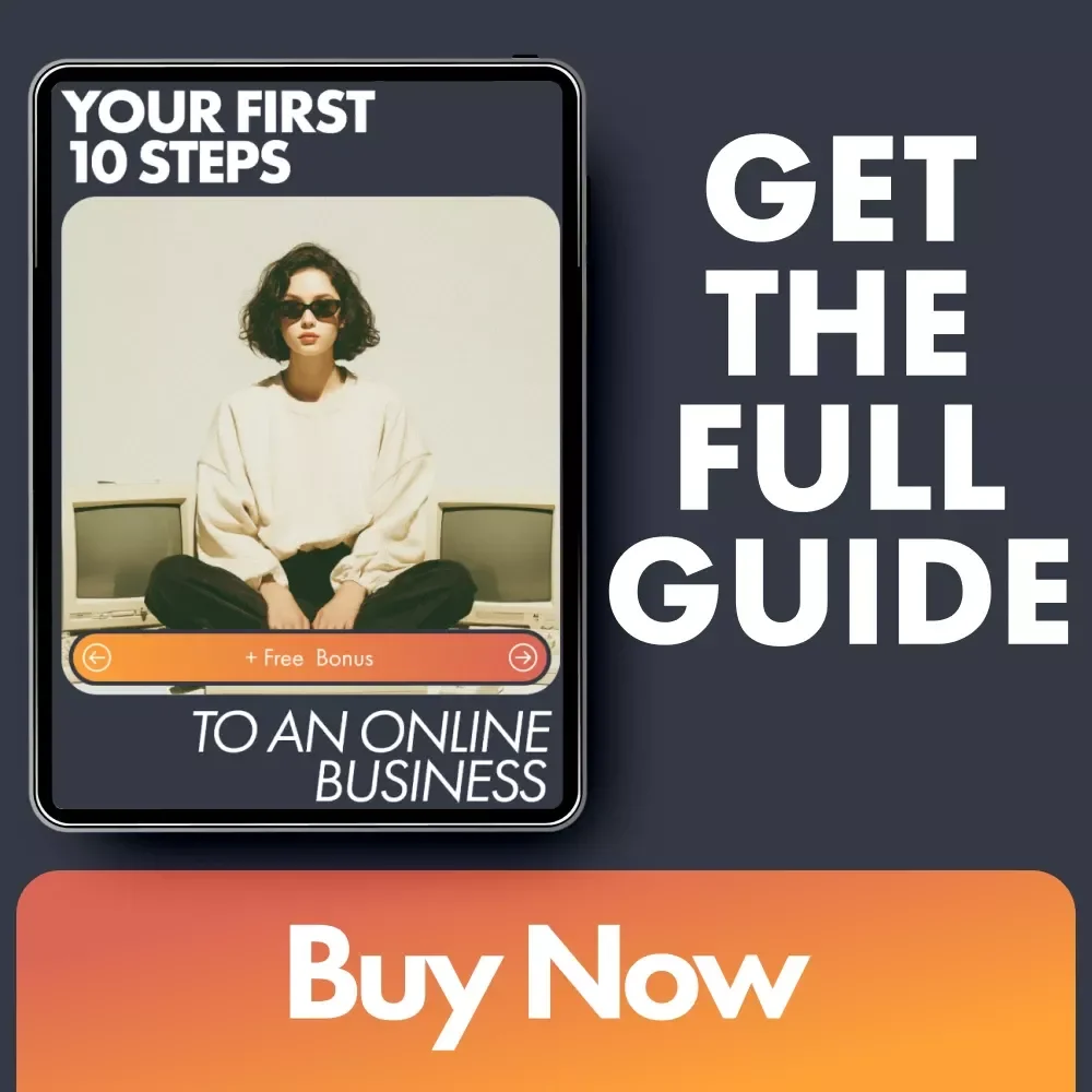 Your First 10 Steps to an Online Business: A Simple Guide to Starting Your Dream Business Online