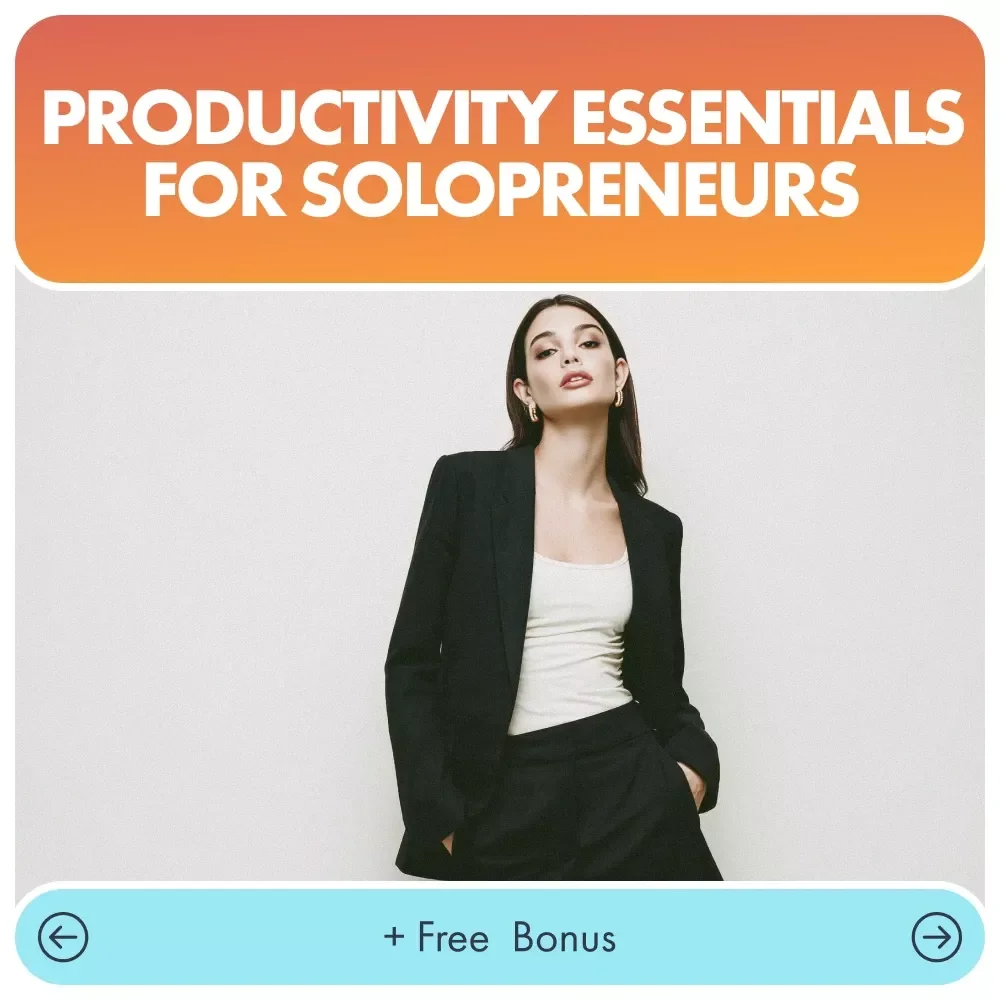 Productivity Essentials for Solopreneurs: The Ultimate Digital Guide to Efficiency, Time Management, and Growth