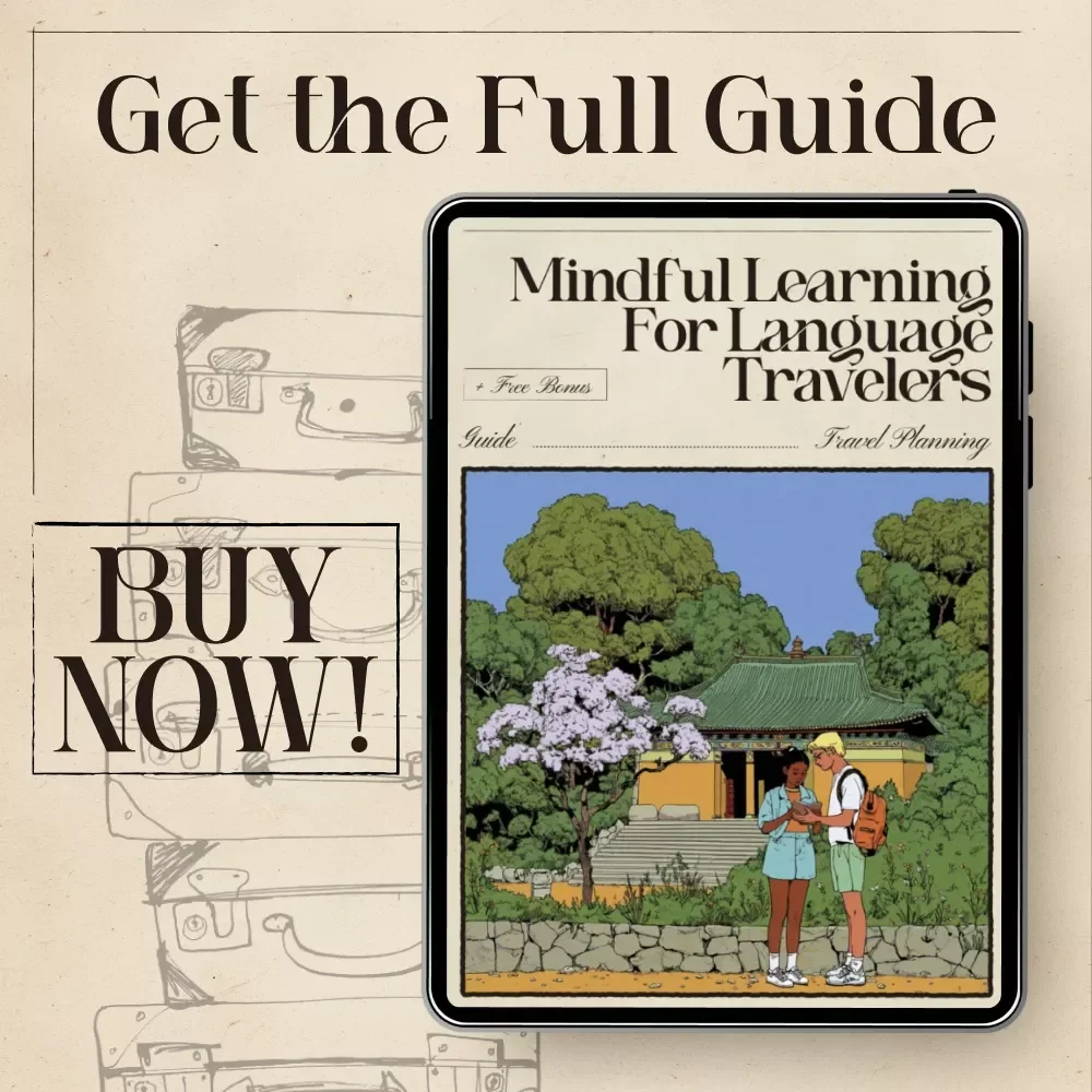 Mindful Learning for Language Travelers – Slow Immersion Guide with AI | Learn Naturally While Abroad | Digital Download for ai for learning a language slowly while abroad