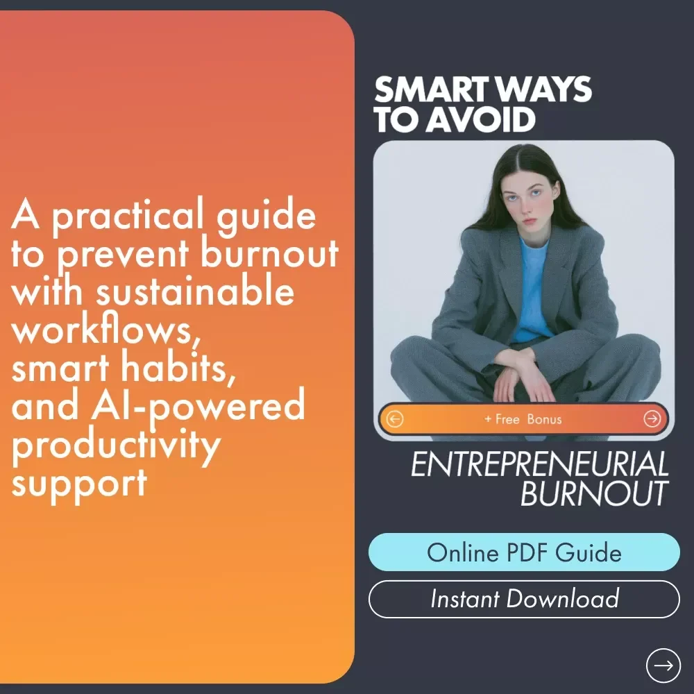 Smart Ways to Avoid Entrepreneurial Burnout | Stress-Free Founder Guide for Balance, Focus & entrepreneurial burnout prevention tips | Productivity eBook for Entrepreneurs & Creators