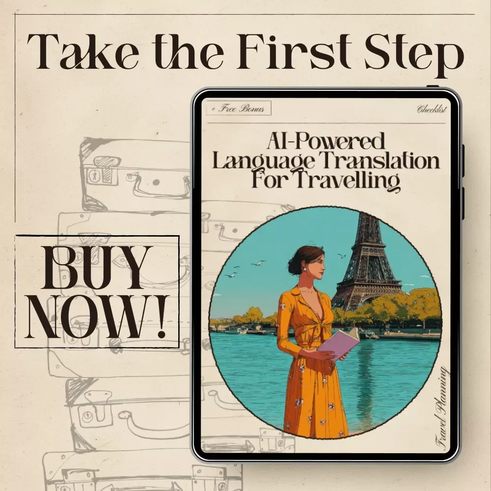 AI-Powered Language Translation for Travelling | Ultimate Editable Checklist for Stress-Free Global Adventures | Instant Communication Guide for Travelers | ai powered language translation for travel