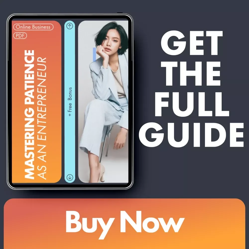 Mastering Patience as an Entrepreneur Ebook | Developing Patience as an Entrepreneur Guide | Mindset, Habits, Stress-Management & AI Workflows