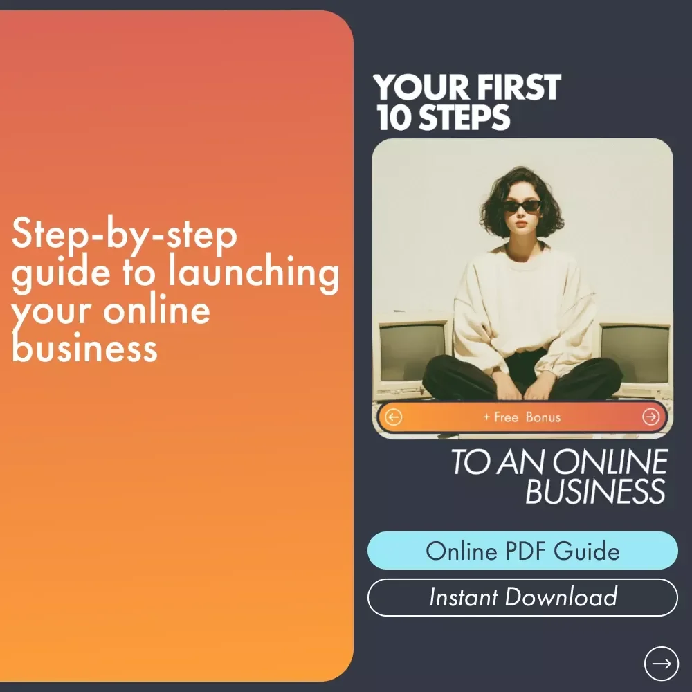 Your First 10 Steps to an Online Business: A Simple Guide to Starting Your Dream Business Online