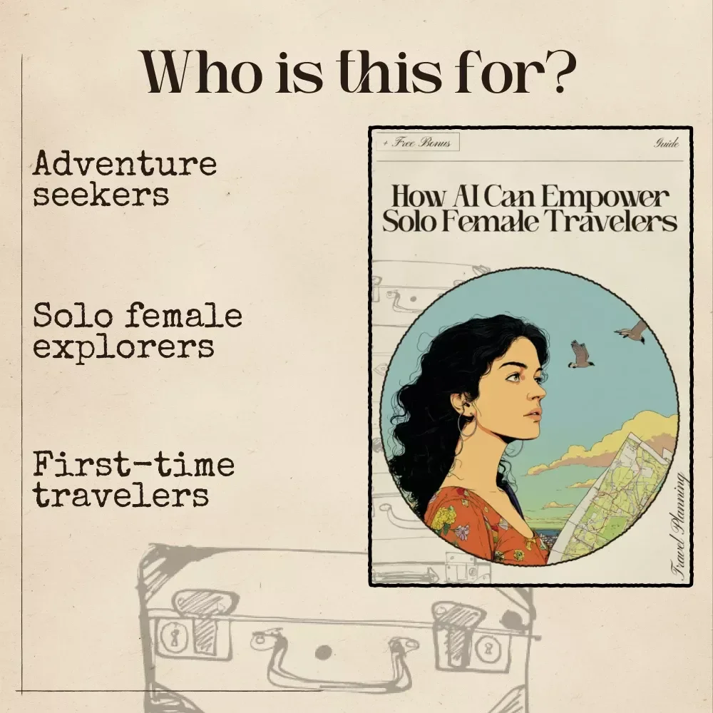 AI Empowers Solo Female Travelers – Digital Travel Guide | Smart Companion for Safe, Confident, and Independent Adventures | ai for solo female travel