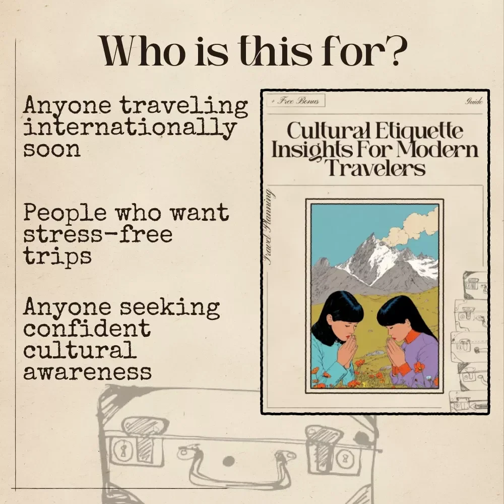 Cultural Etiquette Insights for Modern Travelers | Essential Travel Guide + ai for cultural etiquette guides to avoid offense | Global Manners eBook for Respectful Trips