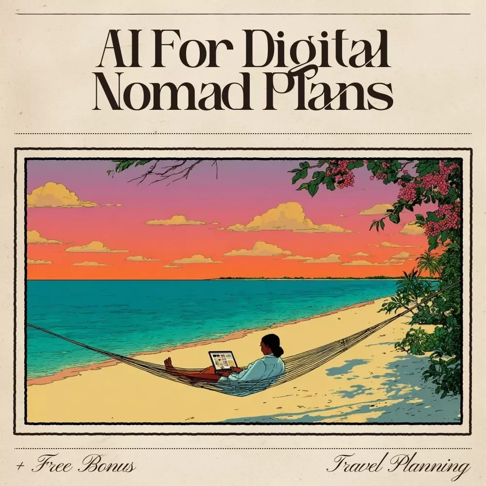 Plan Your Ultimate Digital Nomad Lifestyle with AI | Smart Remote Living Guide | AI for Digital Nomad Plans