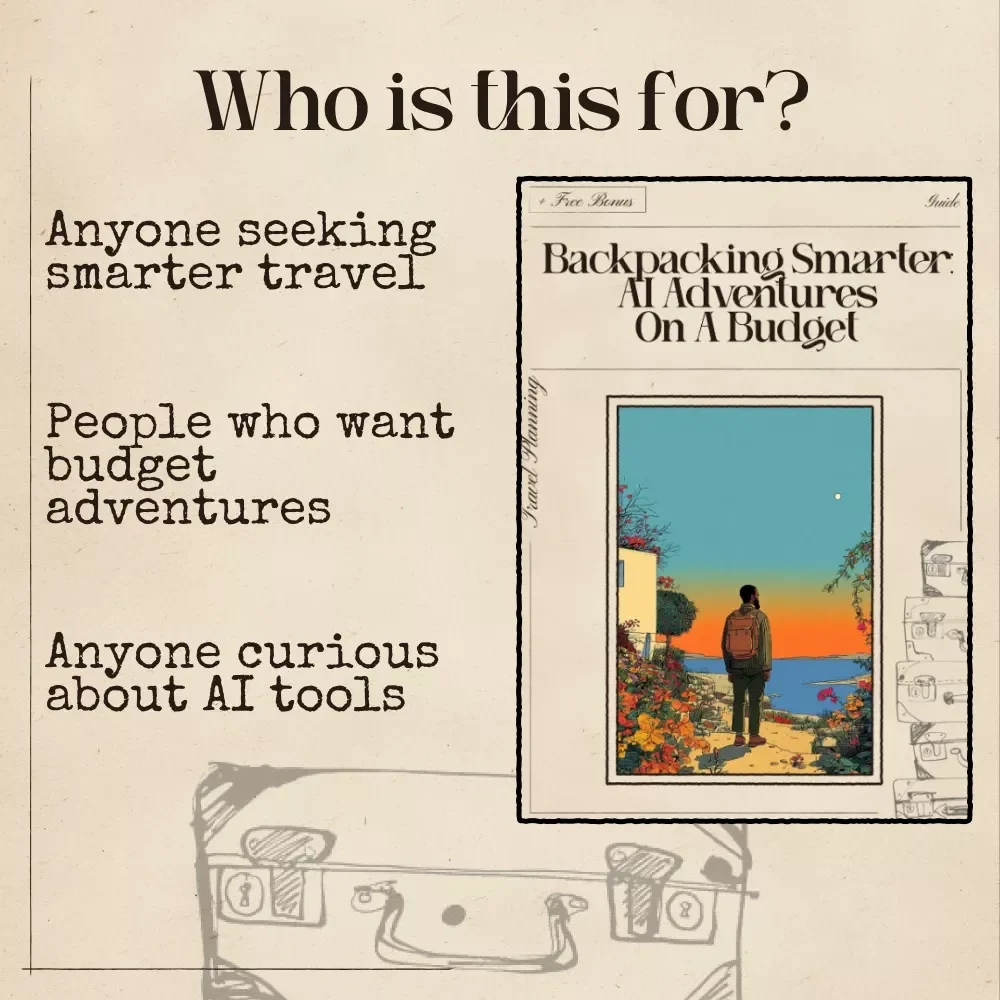 Backpacking Smarter: AI Adventures on a Budget | Ultimate Digital Guide for Travelers | AI for Backpacking Trip on a Budget Route Planner, Expense Strategy & Smart Travel Toolkit