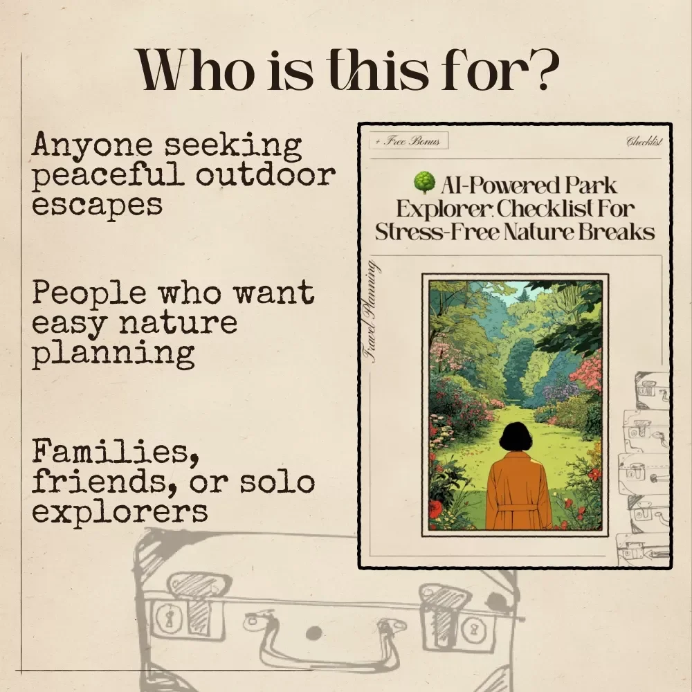 AI-Powered Park Explorer: Checklist for Stress-Free Nature Breaks – Digital Guide, eBook & Nature Escape Planner