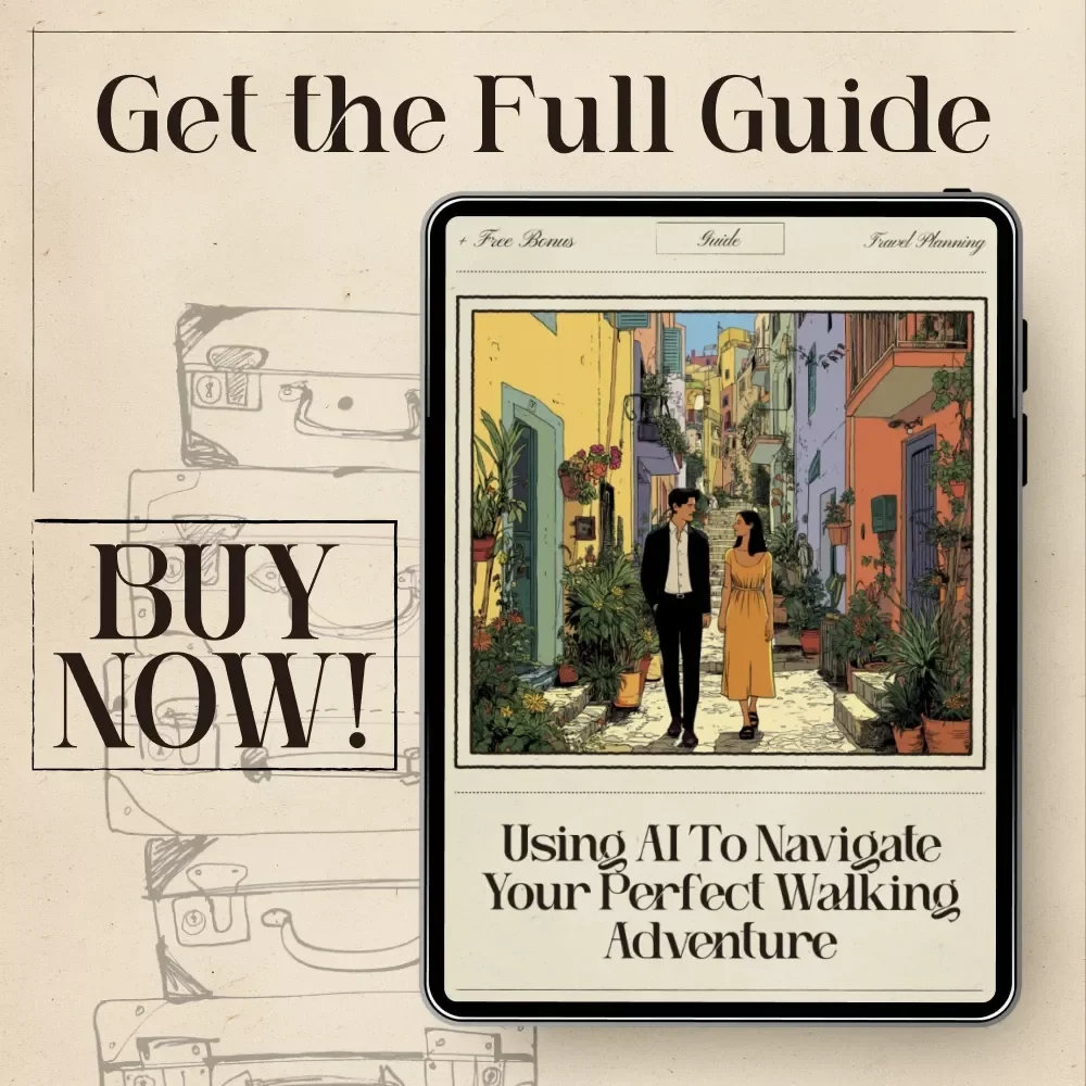 Using AI to Navigate Your Perfect Walking Adventure | Digital Travel Guide for Route Planning | ai for route walking trips