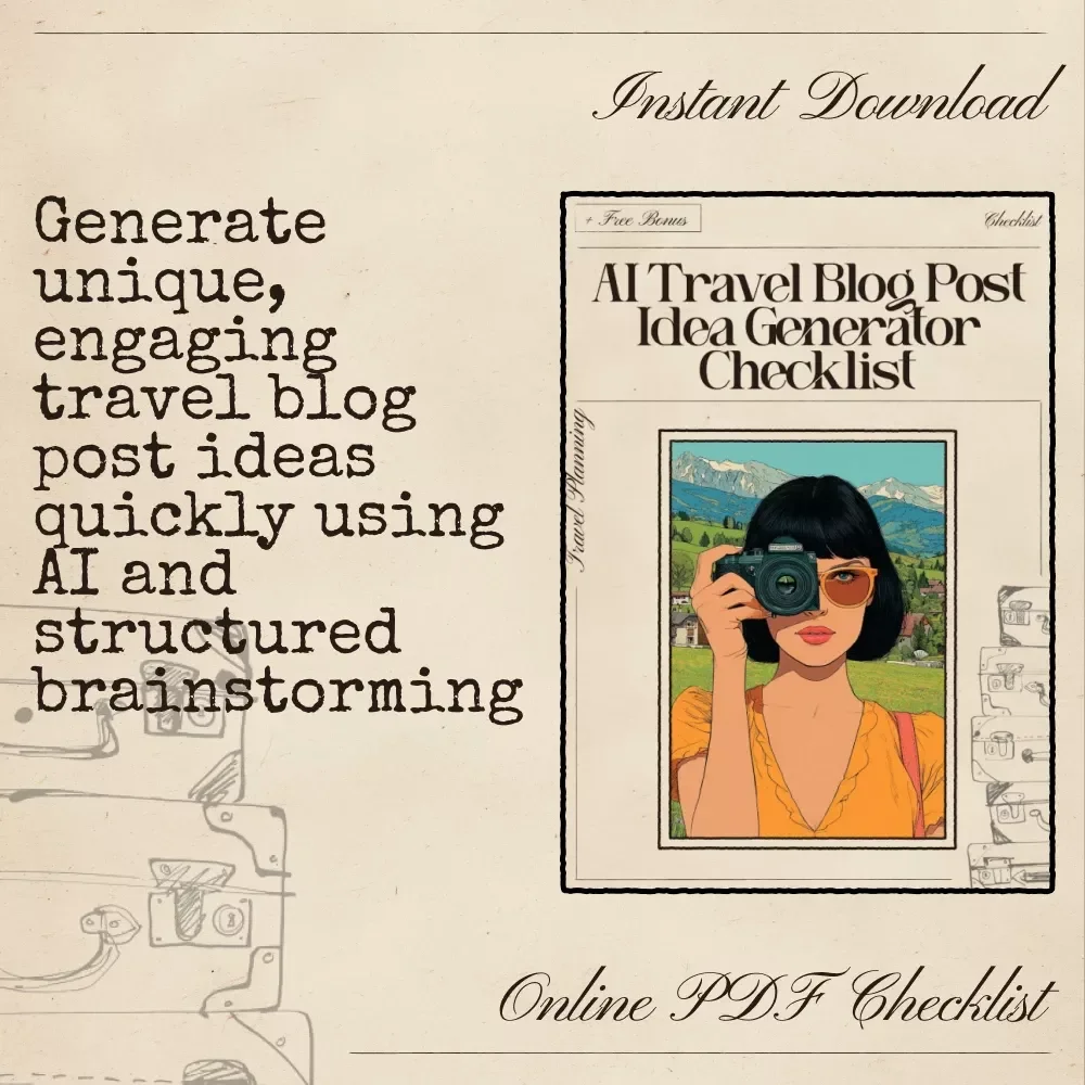 AI Travel Blog Post Idea Generator Checklist – Digital Download Guide for Travel Writers, Bloggers & Content Creators