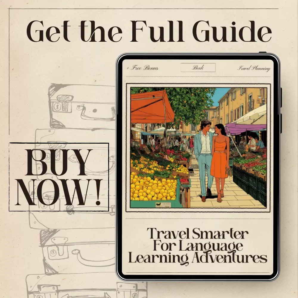Travel Smarter for Language Learning Adventures — AI for Finding Flights for Language Learning Trips | Ultimate Immersion Travel Ebook for Smarter, Cheaper, Study-Focused Journeys