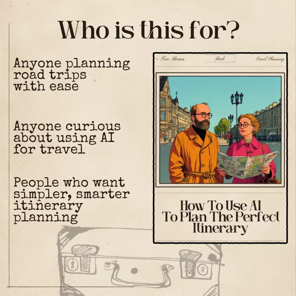 How to Use AI to Plan the Perfect Itinerary — Ultimate Road Trip Planning eBook for Travelers | Digital Download | using ai to plan a road trip itinerary Guide