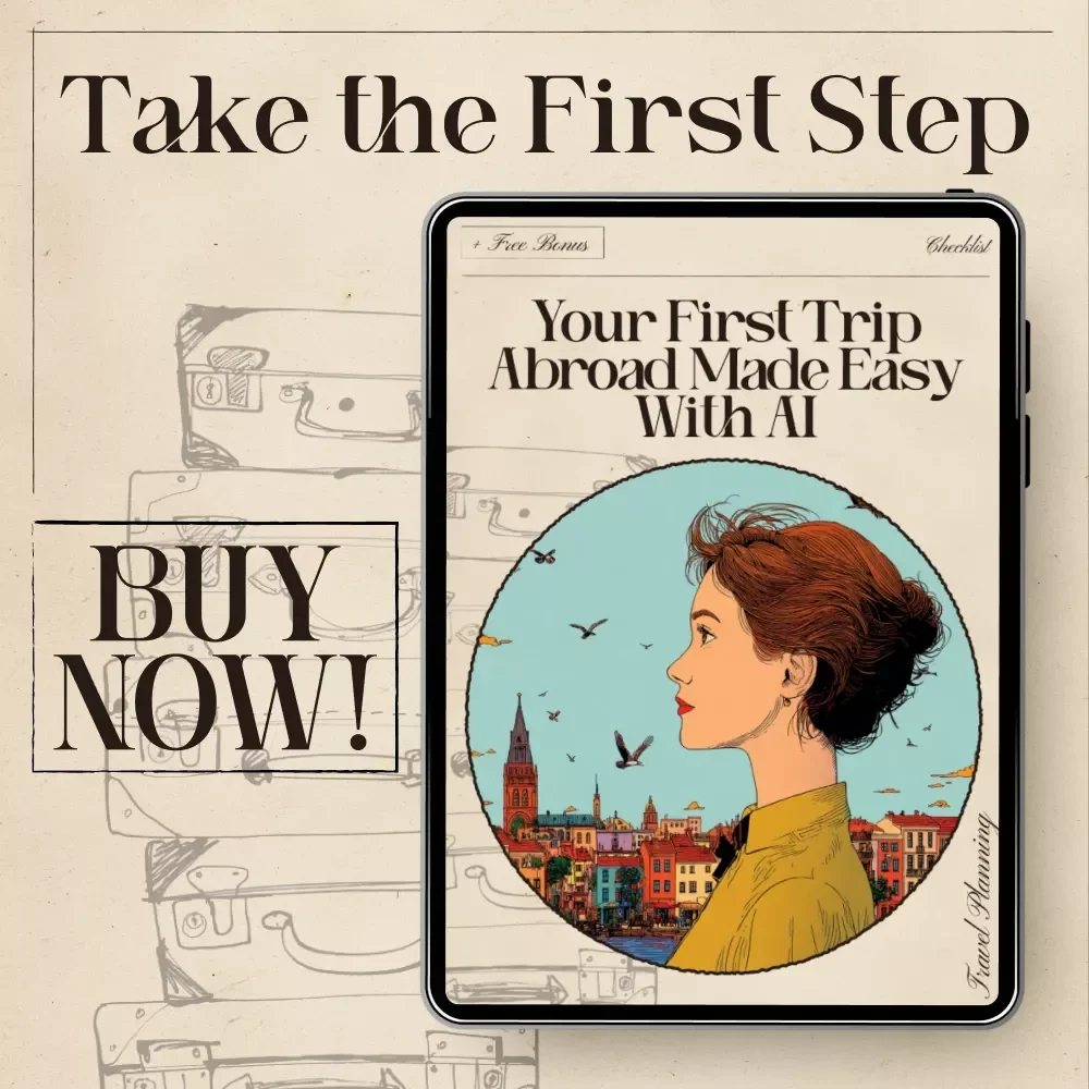 Your First Trip Abroad Made Easy with AI – Printable Travel Checklist, First-Time Traveler Guide, Digital Packing Planner, Visa & Safety Prep, Cultural Tips, Airport & Logistics Organizer