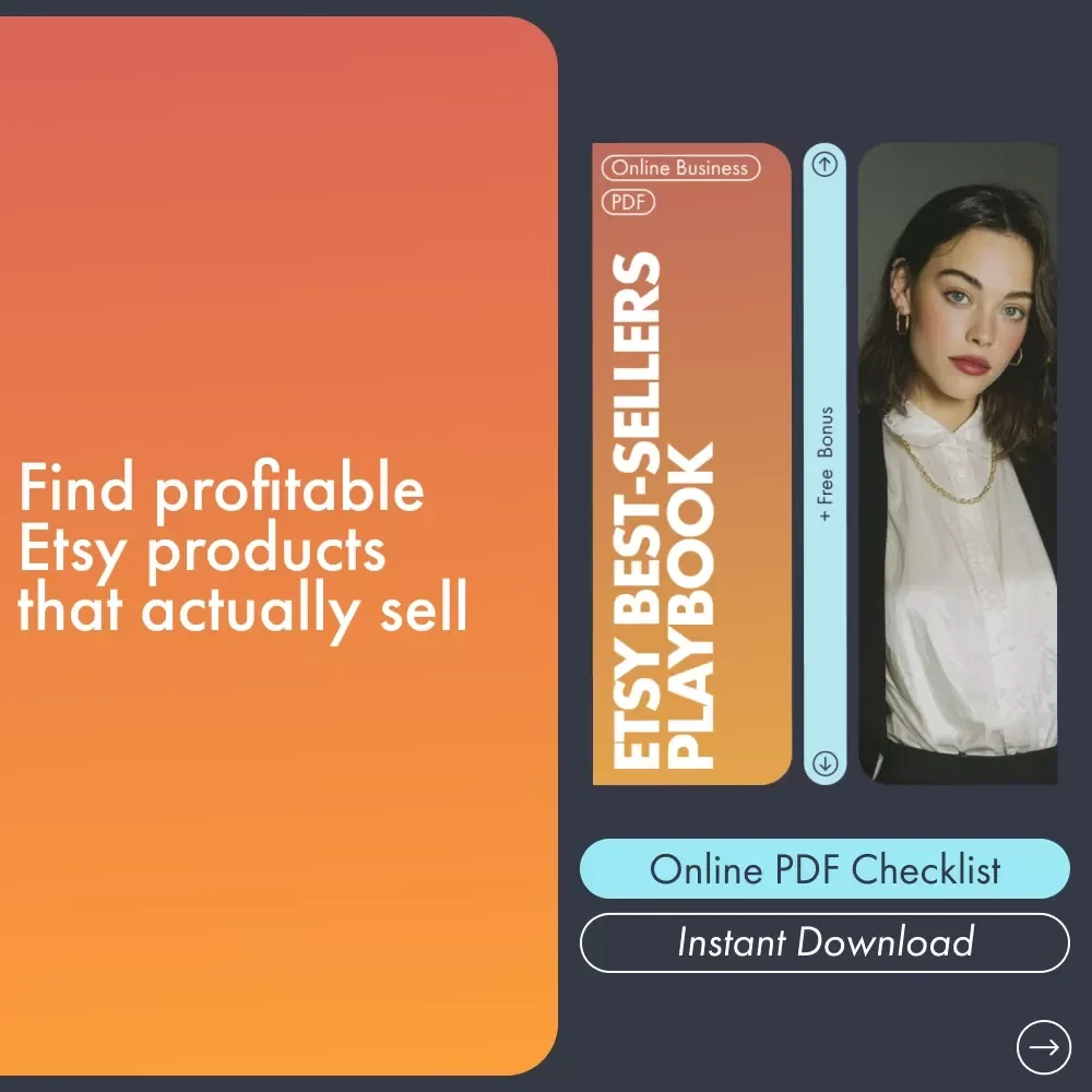 Etsy Best-Sellers Playbook | Step-by-Step Checklist on What to Sell on Etsy Right Now and How to Turn Ideas into Profitable Products
