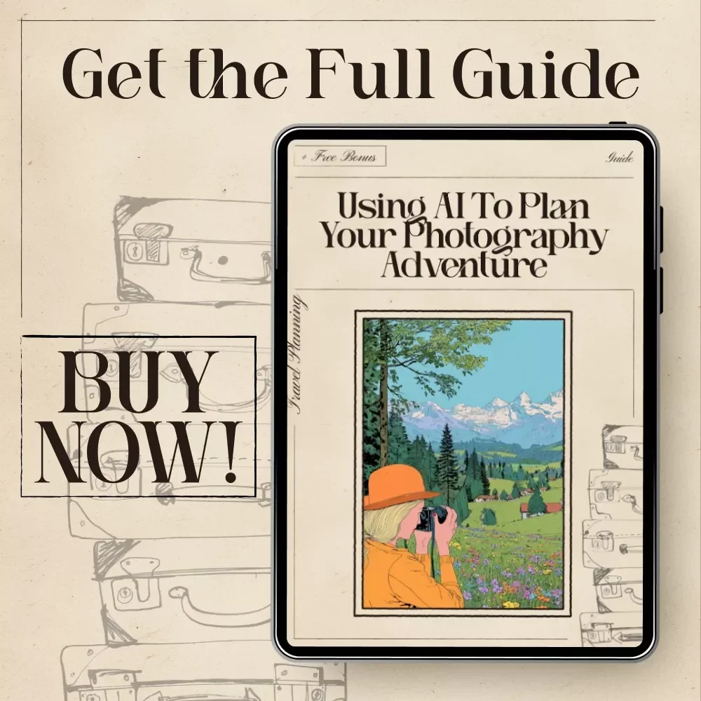 Using AI to Plan Your Photography Adventure - A Complete Guide for Photographers