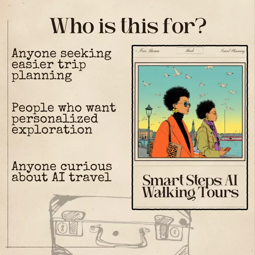 Smart Steps: AI Walking Tours – Ultimate Travel eBook for ai for free walking tour recommendations, Personalized Routes, and Smart Itinerary Planning