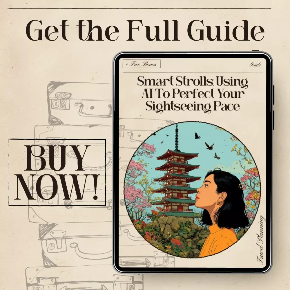 Smart Strolls: Using AI to Perfect Your Sightseeing Pace – Digital Travel Guide, AI Trip Planner, Sightseeing Itinerary Helper, Instant Download