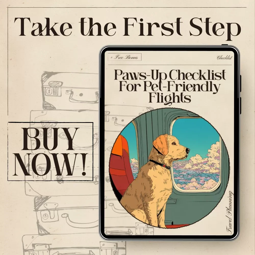 Paws-Up Checklist for Pet-Friendly Flights | Ultimate Travel Prep Guide for Stress-Free Pet-in-Cabin Trips | AI for Finding Pet in Cabin Friendly Flights | Digital Download for Smooth Airline Planning