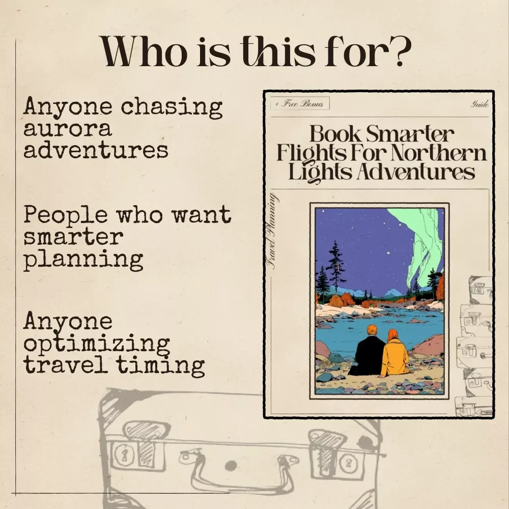 Book Smarter Flights for Northern Lights Adventures — AI-Enhanced Aurora Travel Planning Guide for Travelers Seeking ai for finding flights for northern lights trips | Digital Download, eBook-Style Trip Planning Resource