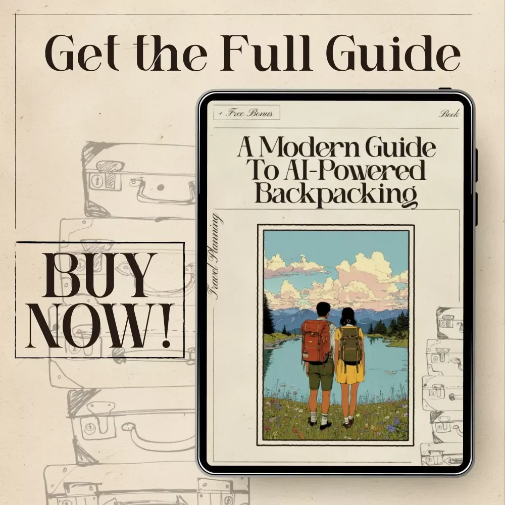A Modern Guide to AI-Powered Backpacking | Digital eBook for Smarter Trip Planning | Learn using ai to plan a backpacking trip with Free Tools, Prompts, and Real-World Examples